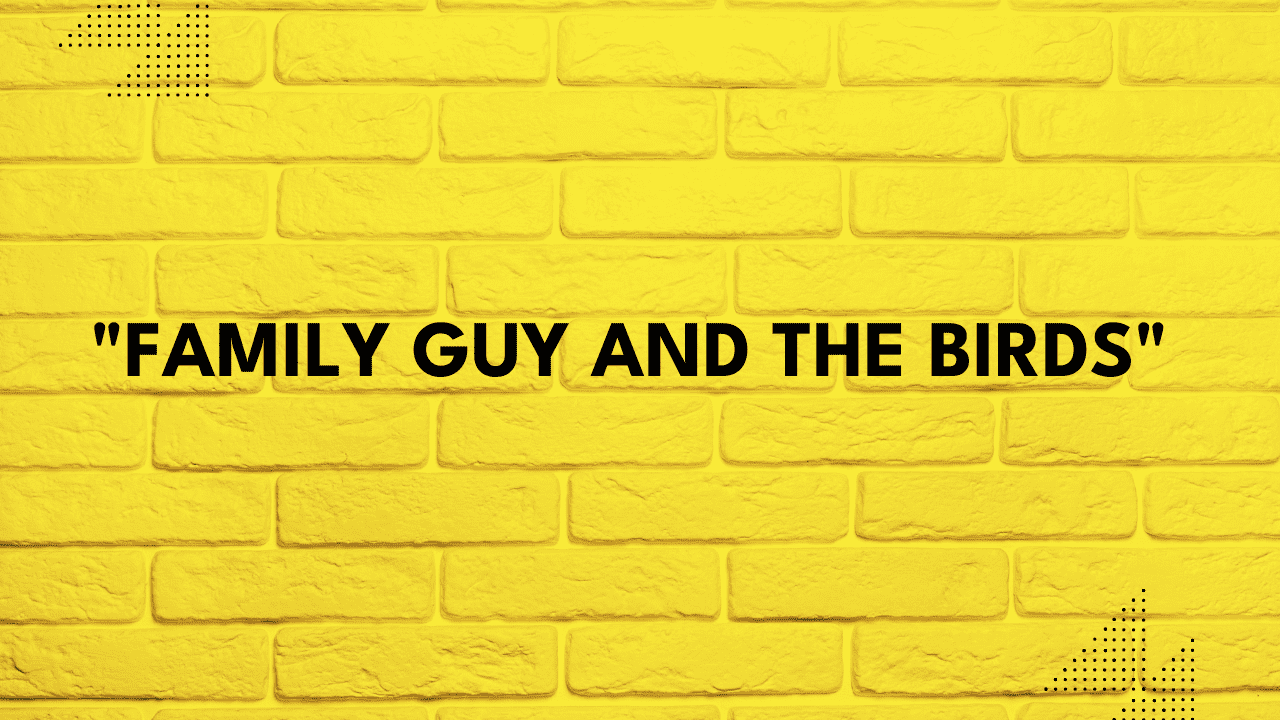 birds the word family guy